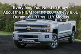 Everything You Need to Know About the FICM for the 2004 Chevy 6.6L Duramax: LB7 vs. LLY Models