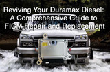 Reviving Your Duramax Diesel: A Comprehensive Guide to FICM Repair and Replacement