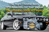 The Ultimate Guide to Finding the Right Throttle Body TPS Assembly for Your Jaguar