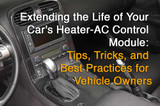 Extending the Life of Your Car's Heater-AC Control Module: Tips, Tricks, and Best Practices for Vehicle Owners