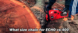What Size Chain For Echo CS-400?