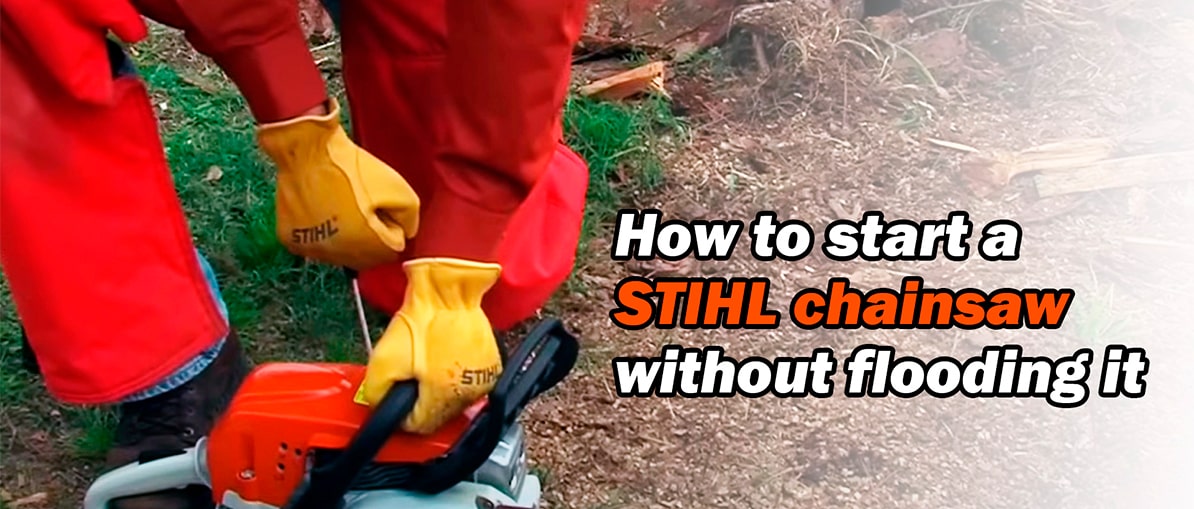 How To Start A Stihl Chainsaw Without Flooding It - CHAINSAW PARTS