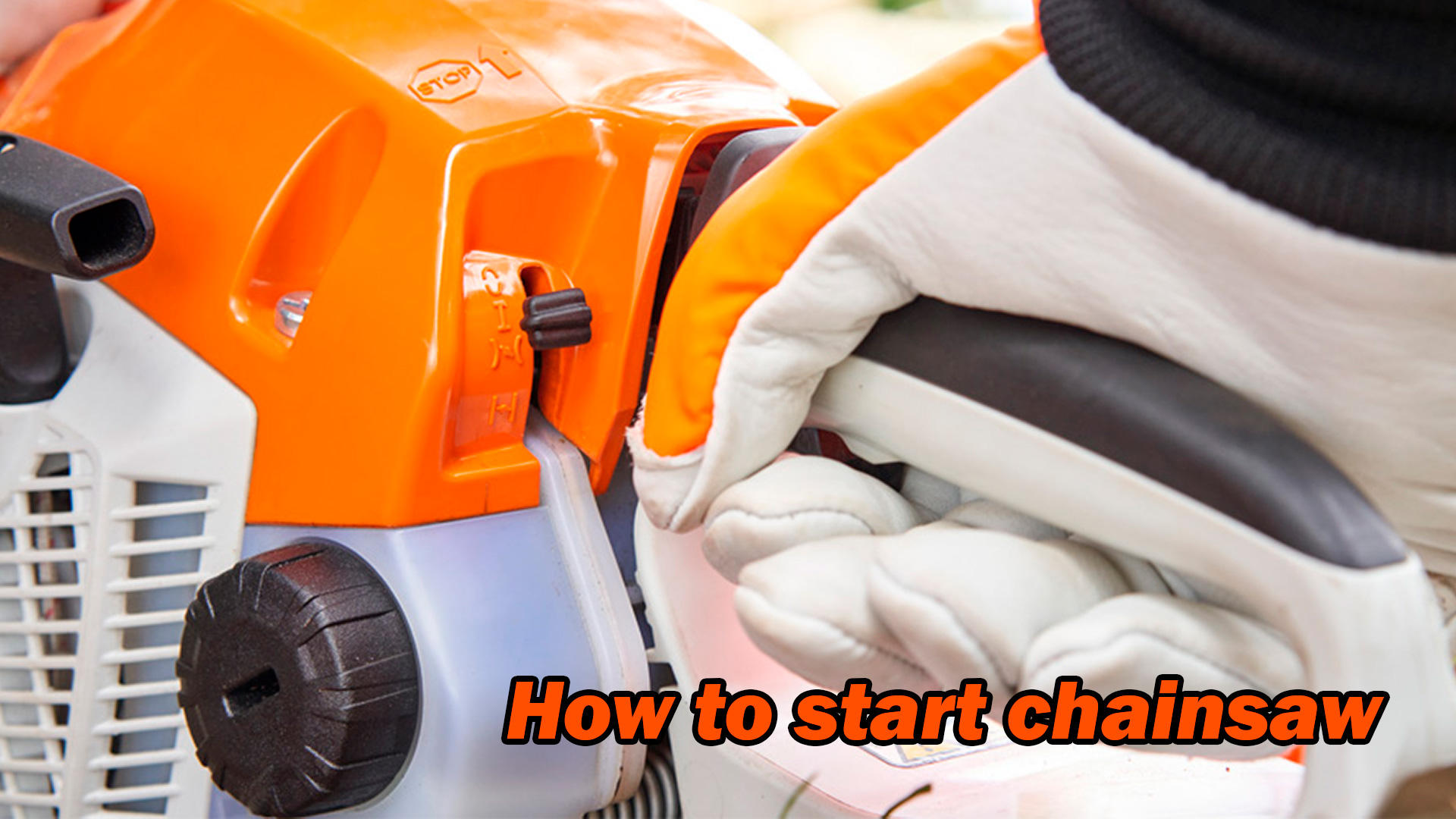 How To Start A Chainsaw - CHAINSAW PARTS