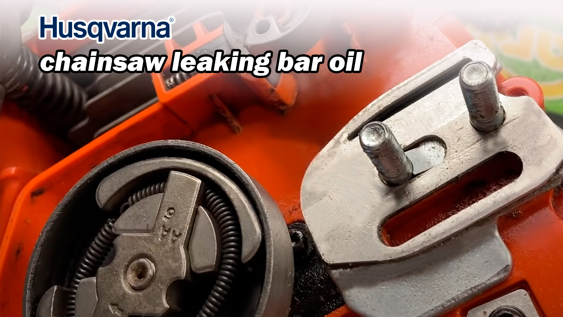 Why Is My Husqvarna Chainsaw Leaking Bar Oil CHAINSAW PARTS