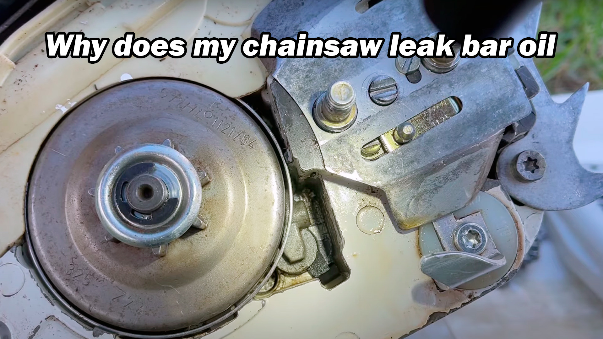 Why Does My Chainsaw Leak Bar Oil? CHAINSAW PARTS