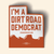 Dirt Road Democrat (3" x 4" Vinyl Sticker -- Pack of Two!)