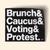 Brunch & Caucus & Voting & Protest. (5" x 4.2" Vinyl Sticker -- Pack of Two!)