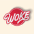 Woke (5" x 3.3" Vinyl Sticker -- Pack of Two!)