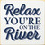 Relax at the River Wood Sign