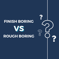 Finish vs Rough Boring