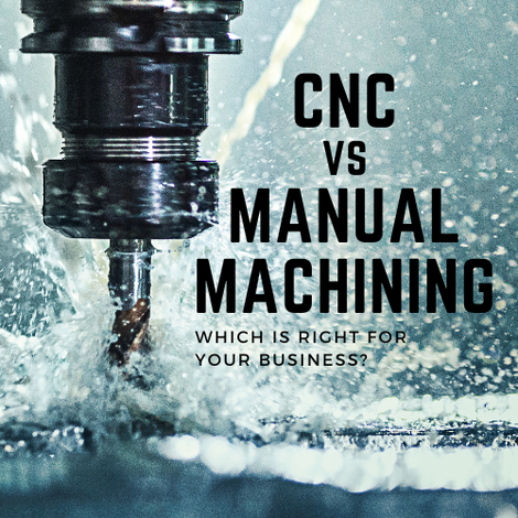 CNC Machining vs Manual Machining: Which Is Right for Your Business?
