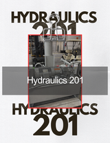 Hydraulics 201: Efficiency & Maintenance That Protect Your Uptime