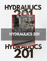 Hydraulics 201: Efficiency & Maintenance That Protect Your Uptime