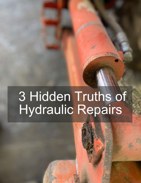 Three Hidden Truths about Hydraulic Repairs - Flow Dynamics