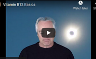 Vitamin B12 Basics (video)