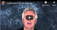 Glyphosates & Chronic Disease (Video)