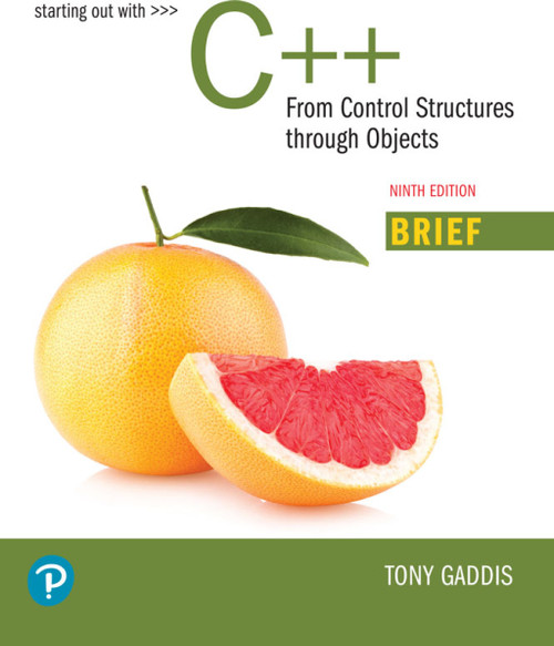 (PDF) Starting Out with C++
From Control Structures through Objects, Brief Edition
9th Edition (PDF) Starting Out with C++
From Control Structures through Objects, Brief Edition
9th Edition
