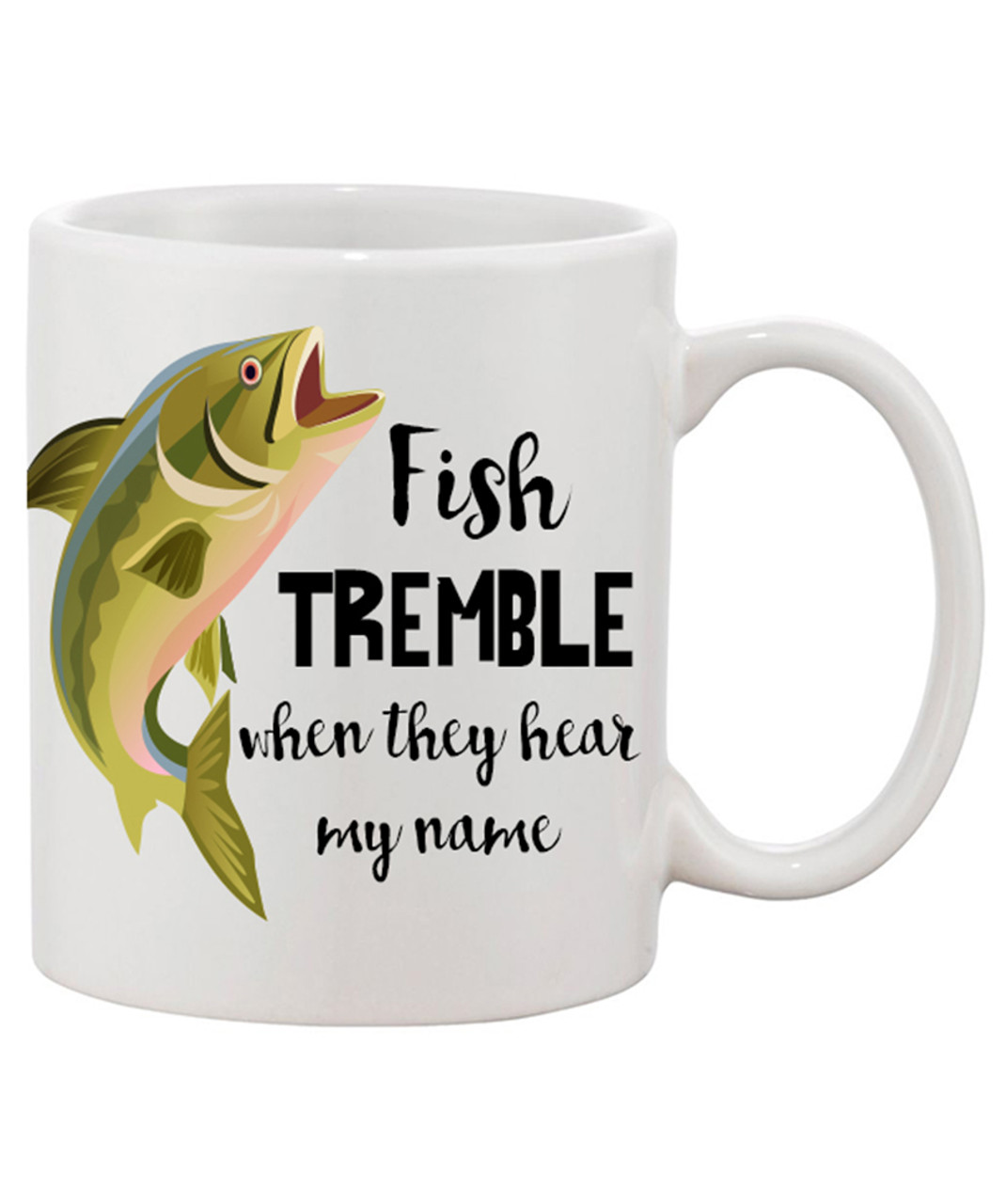 Fish Tremble When They Hear My Voice Funny Ceramic Coffee Mug/ Cute Fishing  Mug
