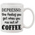 Coffee Mug -Depresso/Feeling you get when you run out of coffee/Funny Mug