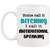 Some Call It Bitching..Motivational Speaking Mug