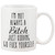 I'm Not Always A Bitch...Just Kidding... / Risque /Funny Coffee Mug