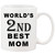 World's 2nd Best Mom - Cute, Funny Coffee Mug