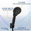 Sleek matte black finish. 2.5 GPM for steady water flow. Durable showerhead holder.