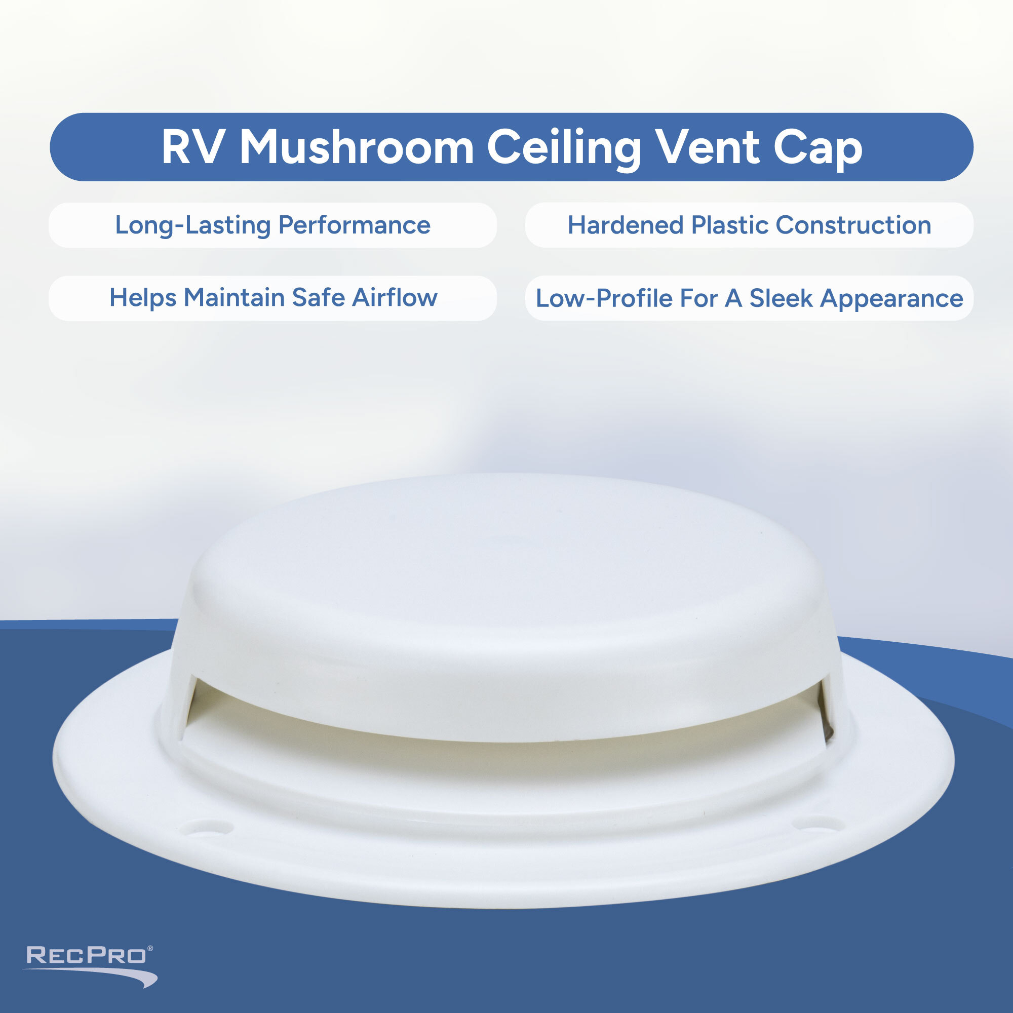 Long-Lasting Performance, Hardened Plastic Construction, Helps Maintain Safe Airflow, Low-Profile
