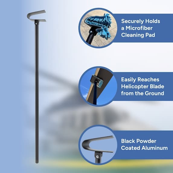 securely holds a microfiber cleaning pad, easily reaches helicopter blade from the ground, black powder coating for rust resistance