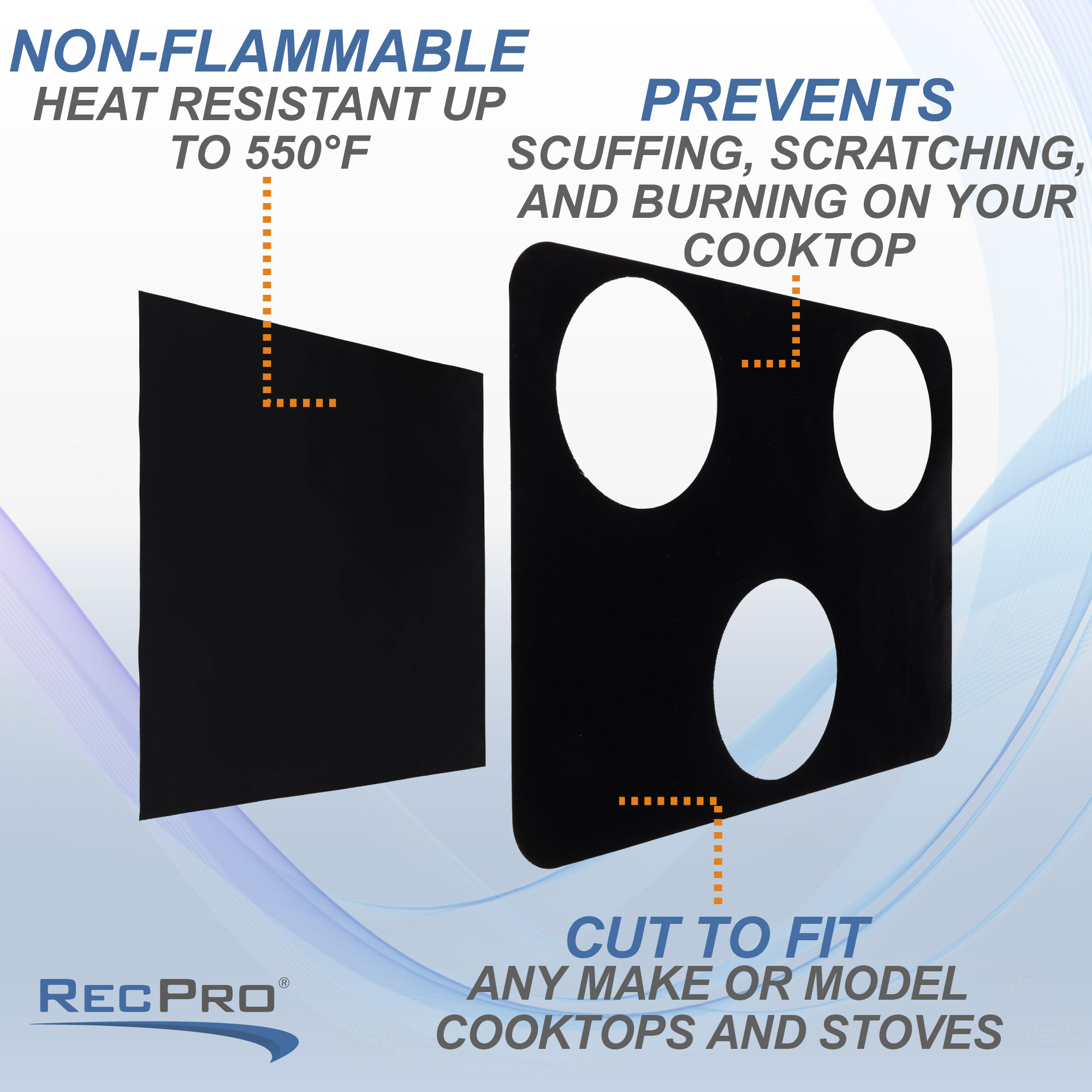 Non-flammable heat resistant up to 550 degrees Fahrenheit. Prevents scuffing, scratching, and burning on your stove. Cut to fit.