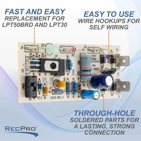 Fast and easy replacement for LPT50BRD and LPT30. Easy to use wire hookups for self wiring. Through-hole soldered parts for a lasting, strong connection.