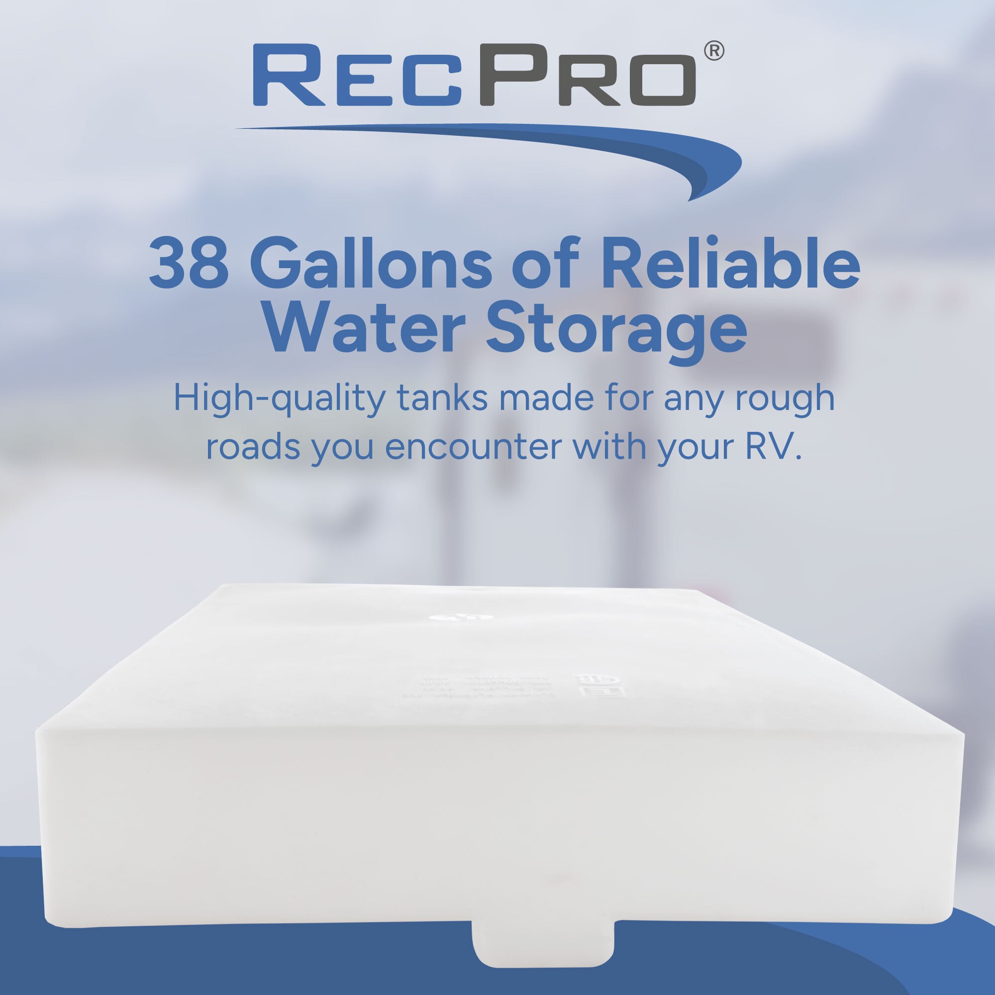 38 Gallons of Reliable Water Storage