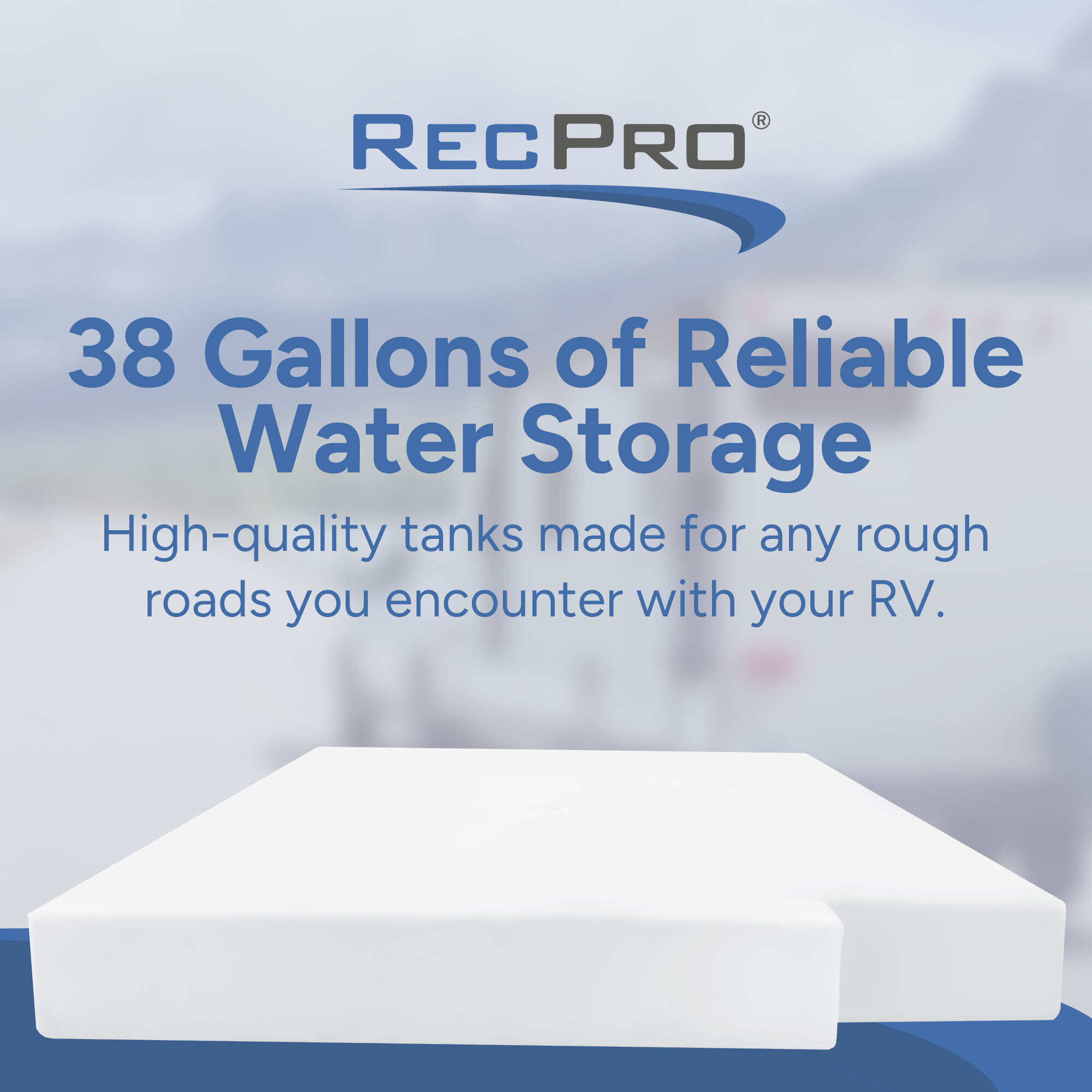 38 Gallons of Reliable Water Storage