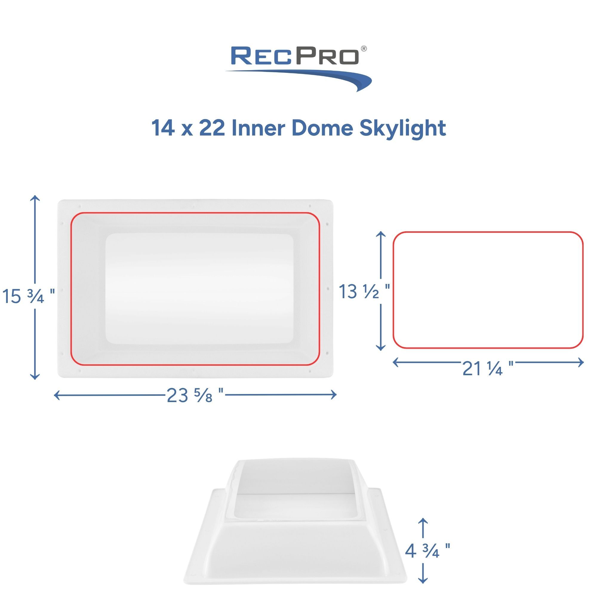 12 x 22 Inner Dome Skylight Measurements 12 x 22 Inner Dome Skylight Measurements