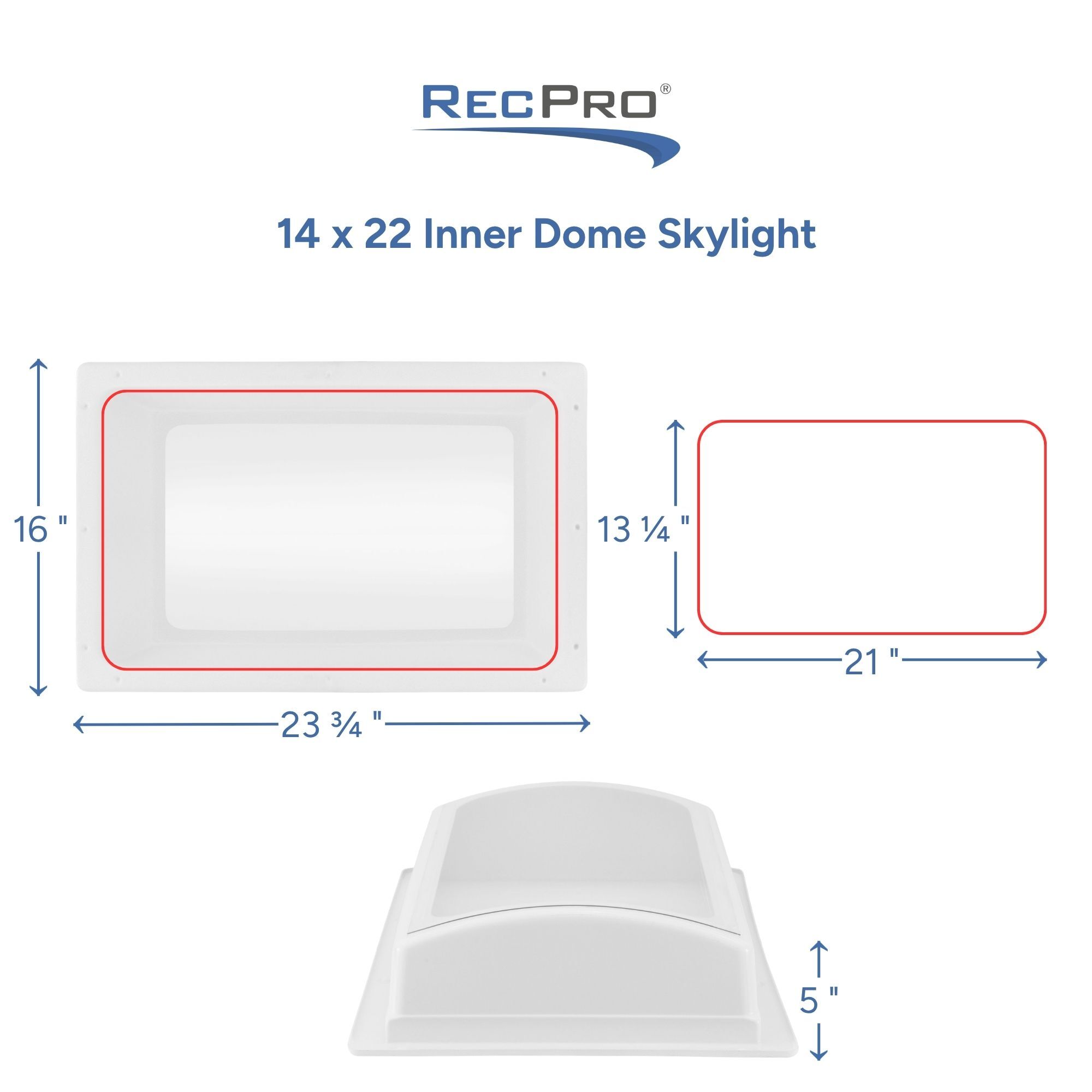 14 x 22 Inner Dome Skylight Measurements 14 x 22 Inner Dome Skylight Measurements