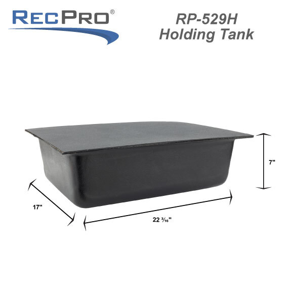 holding tank Overall dimensions: 22”L x 17”W x 7”D