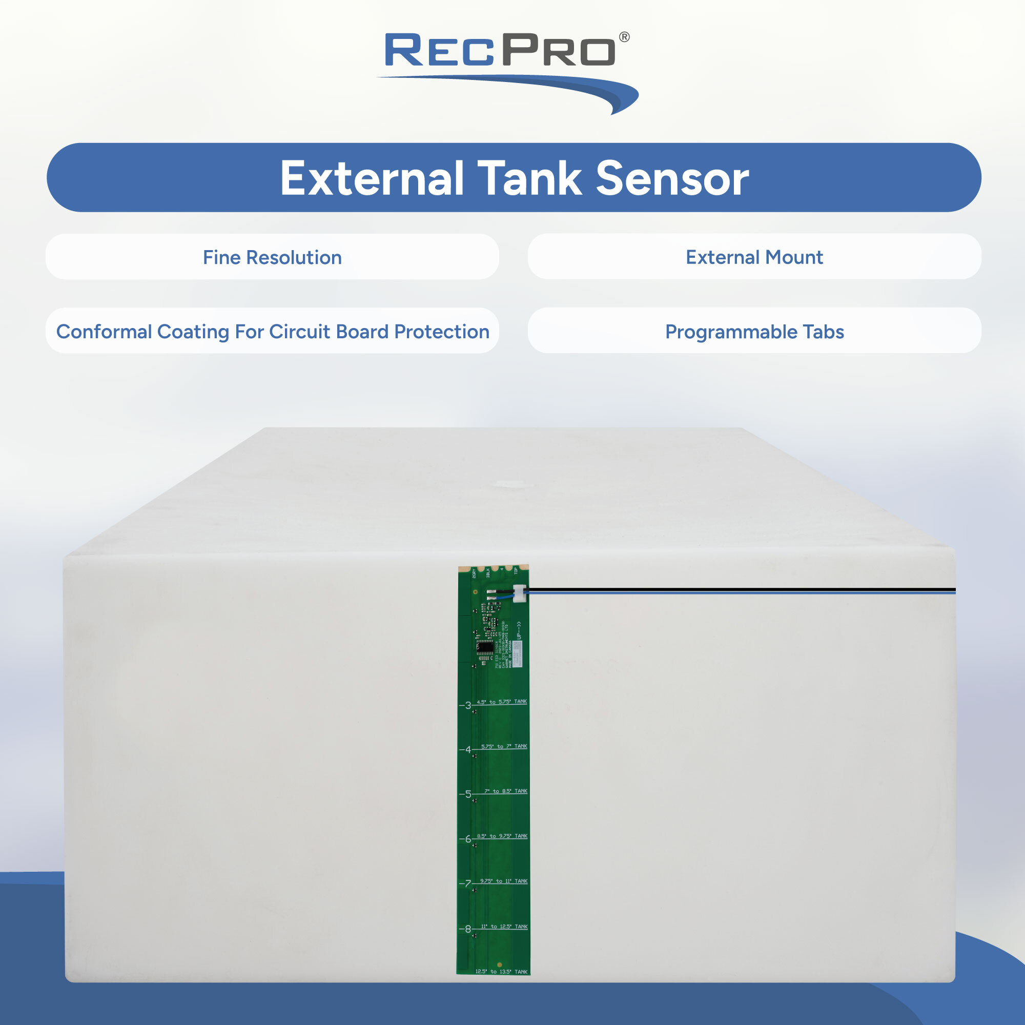 External Tank Sensor, Fine Resolution, External Mount, Conformal Coating For Circuit Board Protection, Programmable Tabs