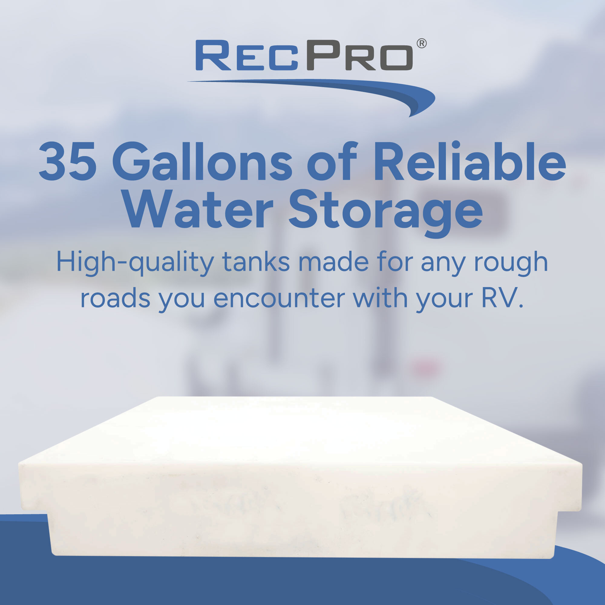 35 Gallons of Reliable Water Storage 