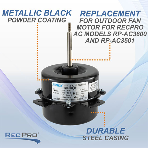 Metallic black powder coating. Durable steel casing. Replacement outdoor fan motor for RecPro AC models RP-AC3800 & RP-AC3501.