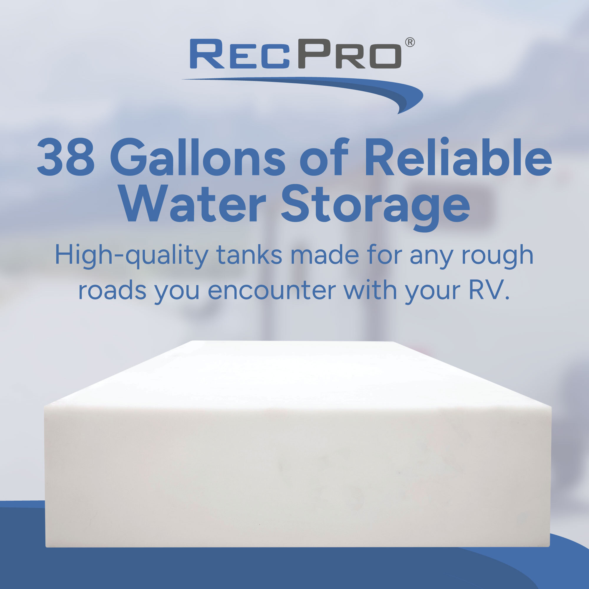 38 Gallons of Reliable Water Storage