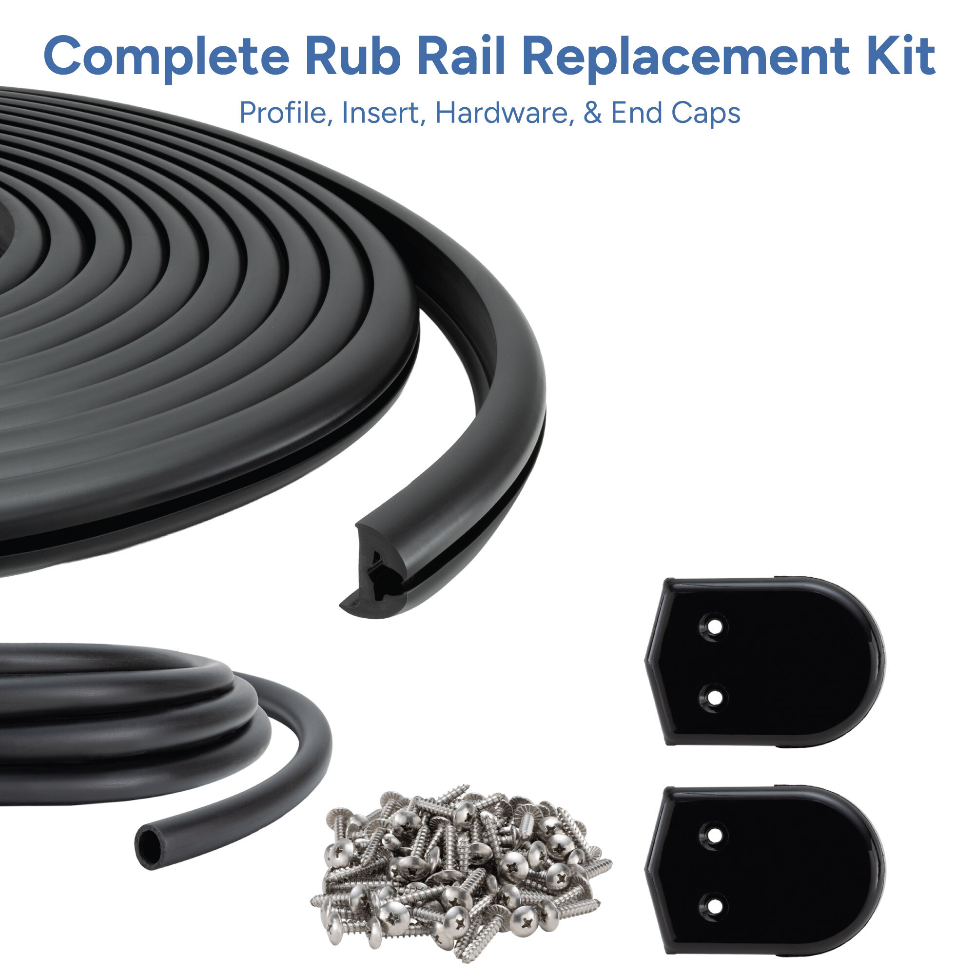 Complete Rub Rail Replacement Kit. Includes Profile, Insert, Hardware & End Caps