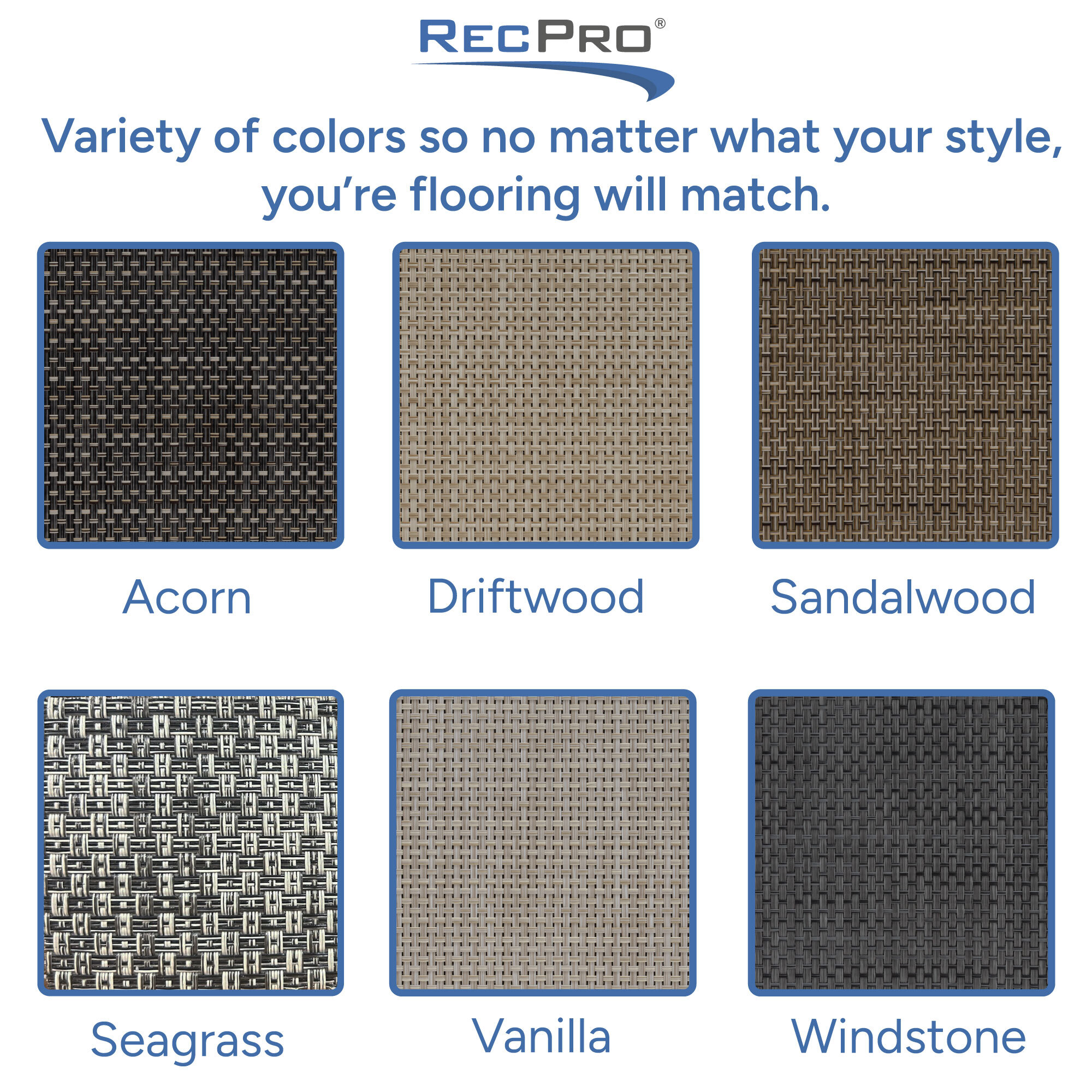 Variety of colors so no matter what your style, you're flooring will match.
