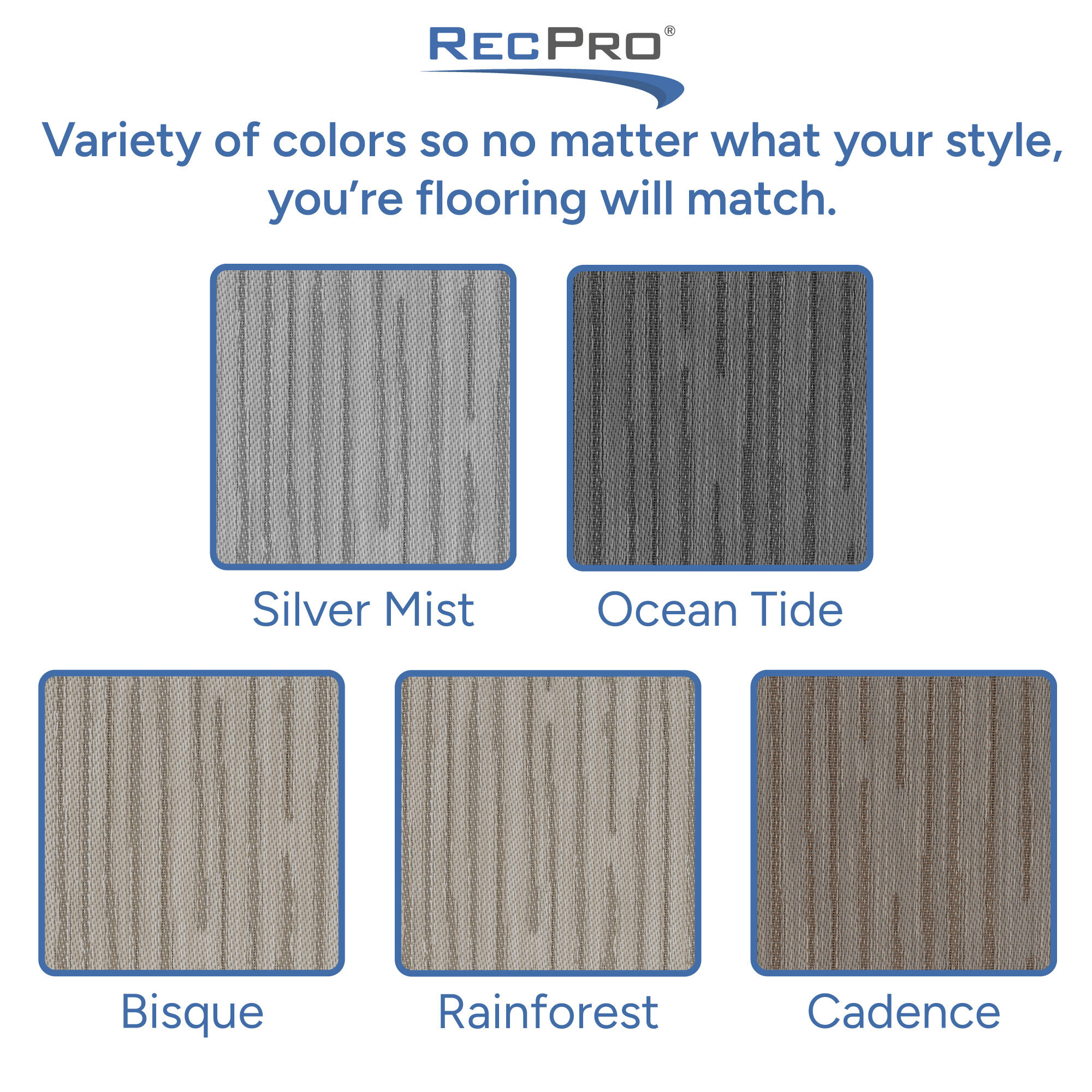 Variety of colors so no matter what your style, you're flooring will match.