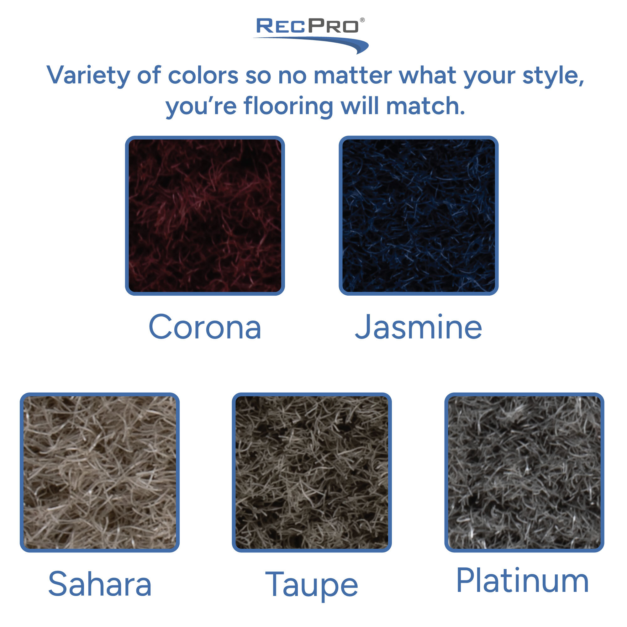 Variety of colors so no matter what your style, you're flooring will match.
