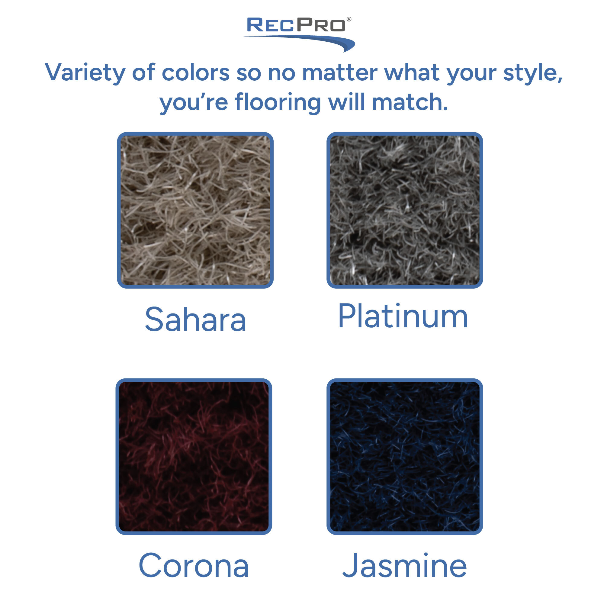 Variety of colors so no matter what your style, you're flooring will match. Variety of colors so no matter what your style, you're flooring will match.