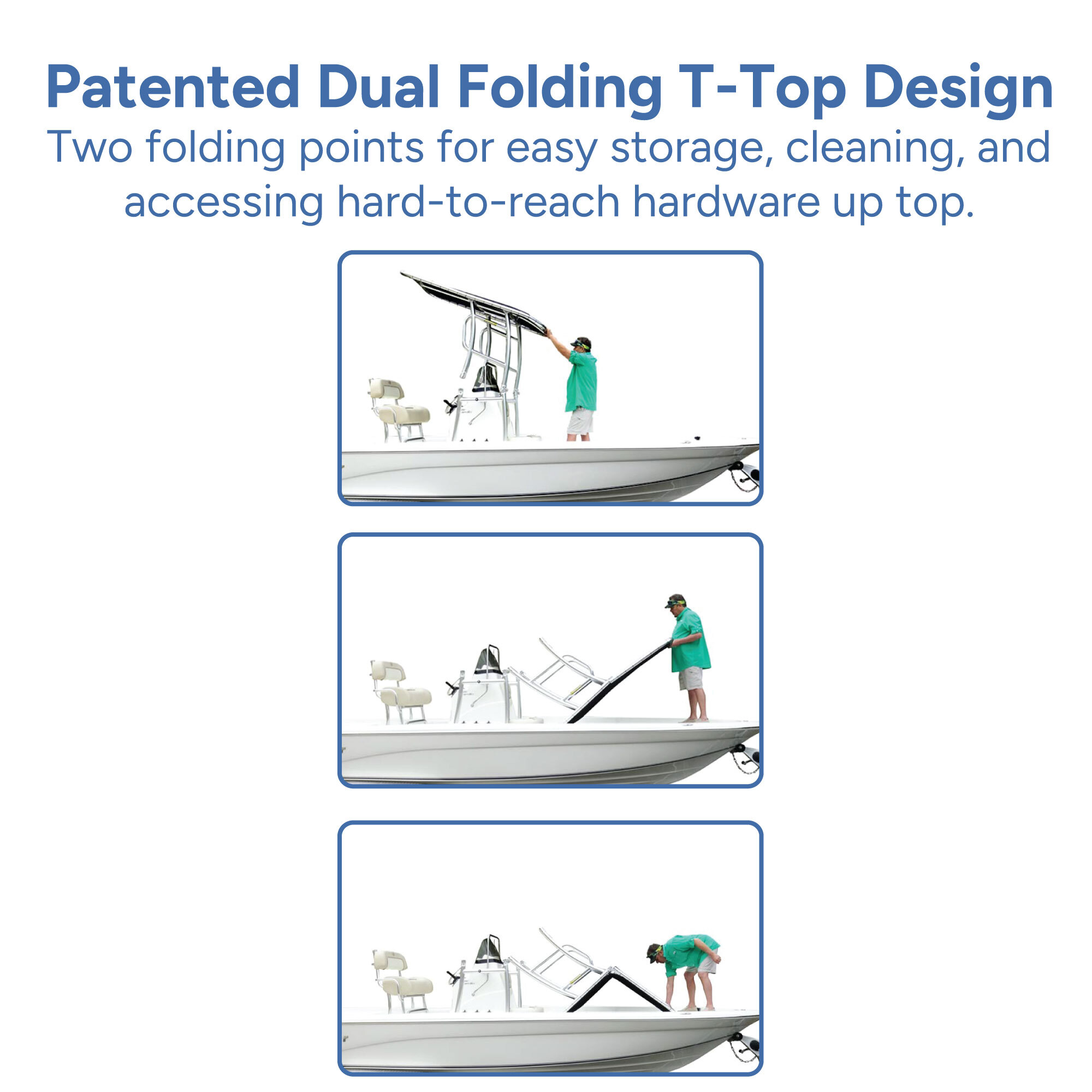 Patented Dual Folding T-Top Design Patented Dual Folding T-Top Design