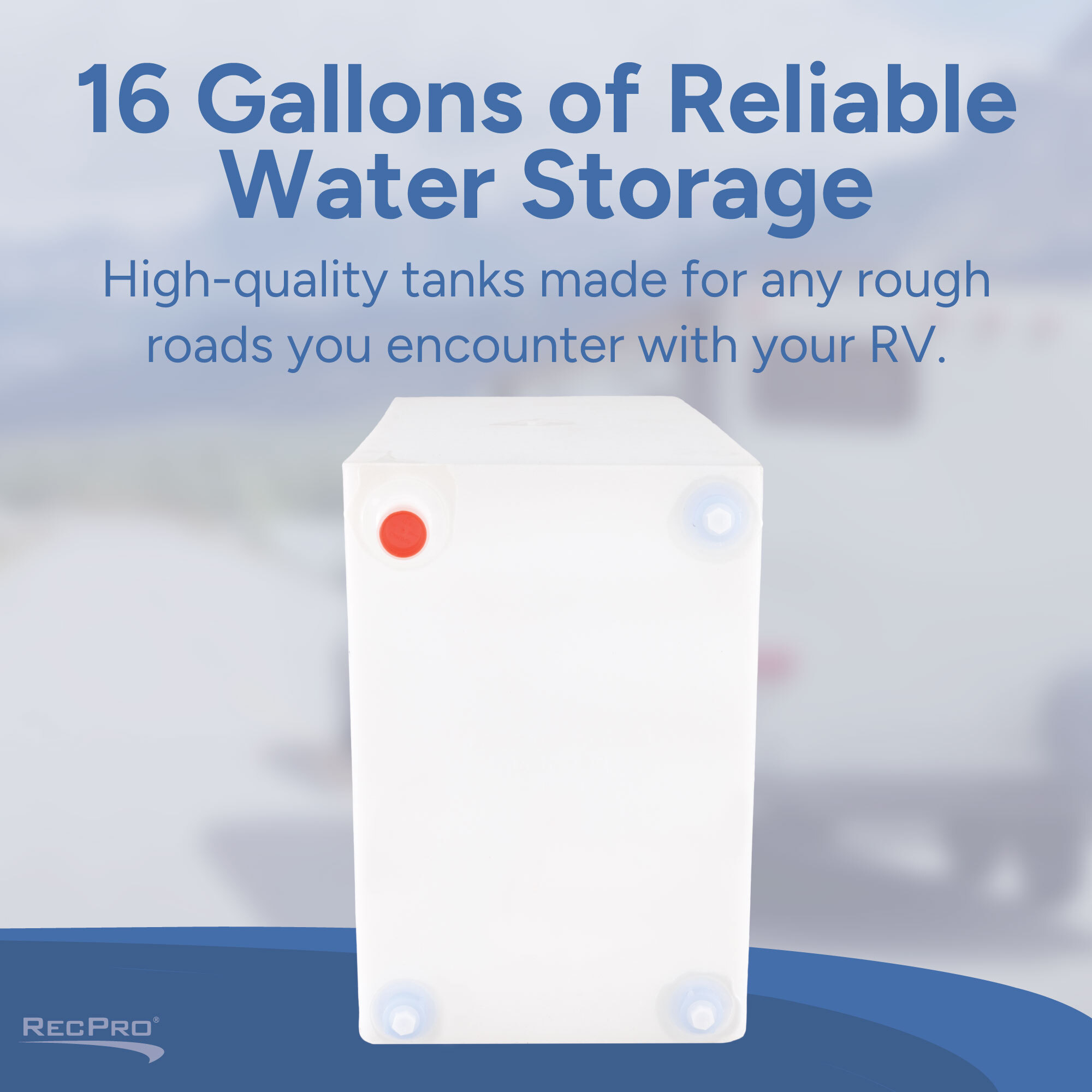 16 Gallons of Reliable Water Storage