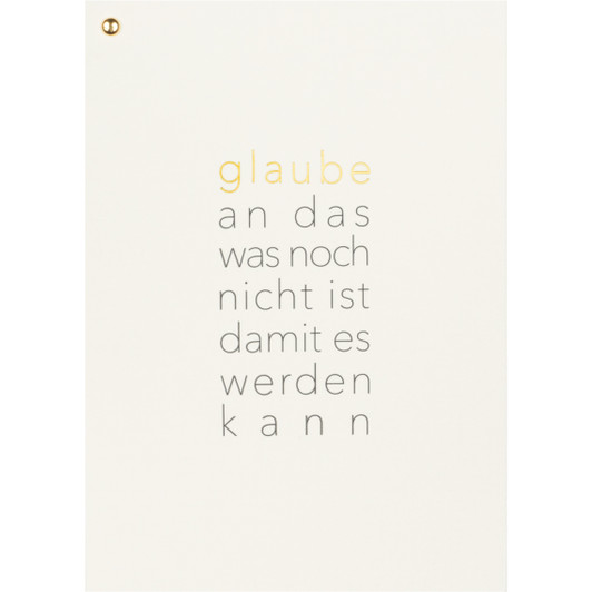 Goldknopfkarte "Glaube an das" - räder