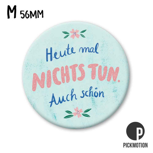 Kühlschrank-Magnet - Medium - "heute mal nichts tun" -MM-1526-DE  - Pickmotion