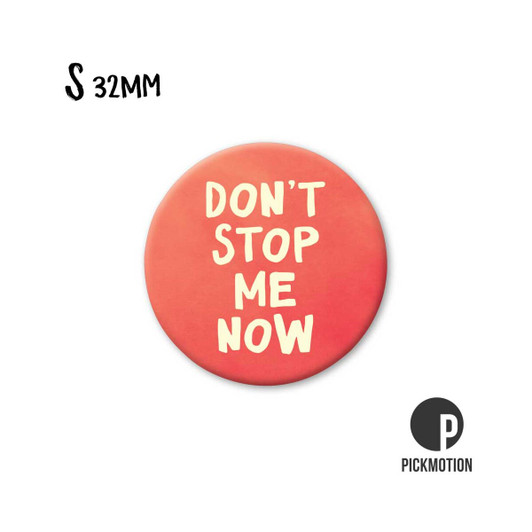 Kühlschrank-Magnet - klein - "Don`t stop me now" - MS-0668-DE - Pickmotion